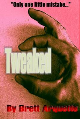 Book cover for Tweaked: Only One Little Mistake