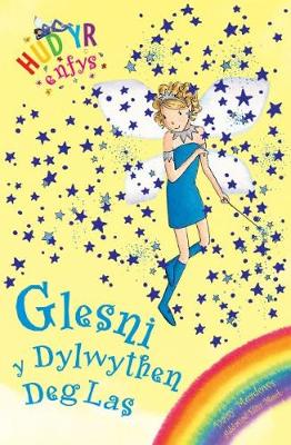 Book cover for Cyfres Hud yr Enfys: Glesni y Dylwythen Deg Las