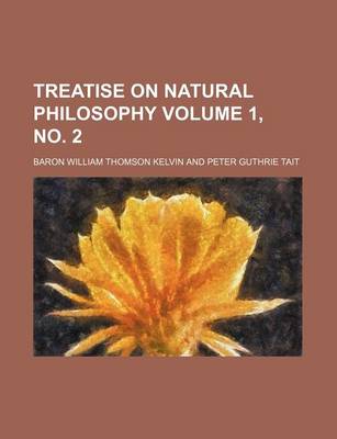 Book cover for Treatise on Natural Philosophy Volume 1, No. 2