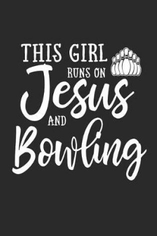 Cover of This Girl Runs on Jesus and Bowling