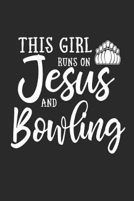 Book cover for This Girl Runs on Jesus and Bowling