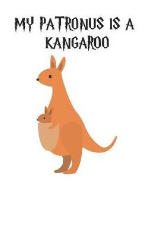 Cover of My Patronus Is A Kangaroos