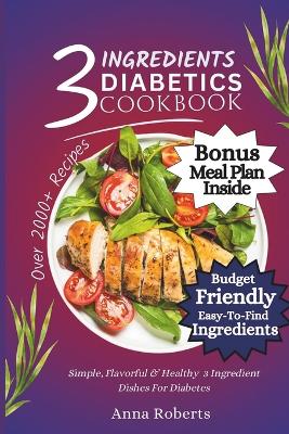 Book cover for 3 Ingredients Diabetes Cookbook