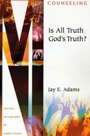 Cover of Is All Truth God's Truth?