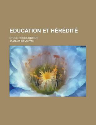 Book cover for Education Et Heredite; Etude Sociologique