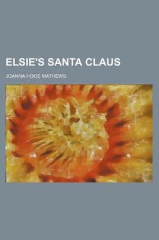 Cover of Elsie's Santa Claus