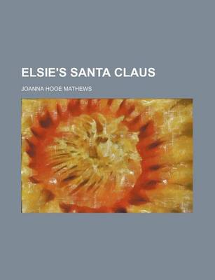 Book cover for Elsie's Santa Claus