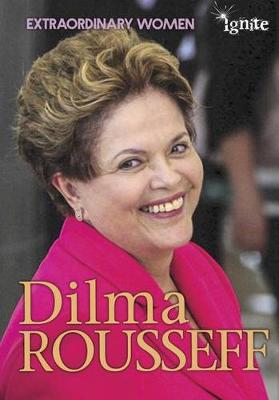 Book cover for Dilma Rousseff (Extraordinary Women)