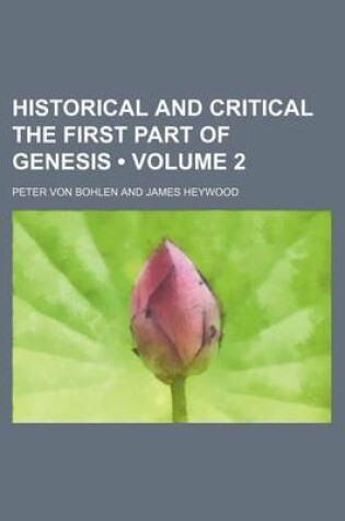 Cover of Historical and Critical the First Part of Genesis (Volume 2)