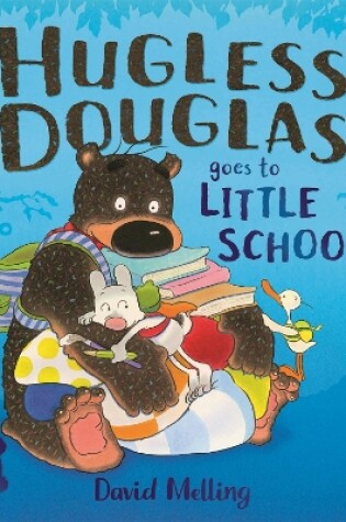 Cover of Hugless Douglas Goes to Little School Board book