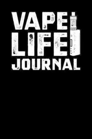 Cover of Vape Life Journal