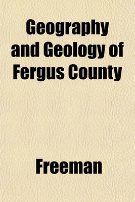 Book cover for Geography and Geology of Fergus County