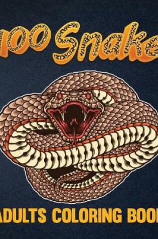 Cover of 100 Snake Adults Coloring Book