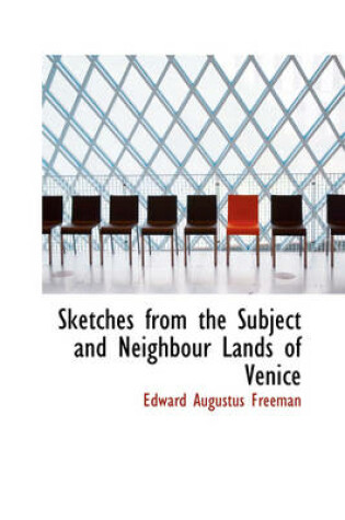 Cover of Sketches from the Subject and Neighbour Lands of Venice