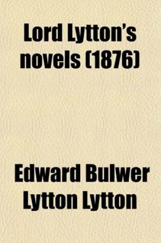 Cover of Lord Lytton's Novels (Volume 9)