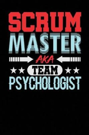 Cover of Scrum Master AKA Team Psychologist