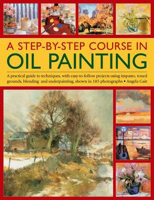 Book cover for Step by Step Course in Oil Painting