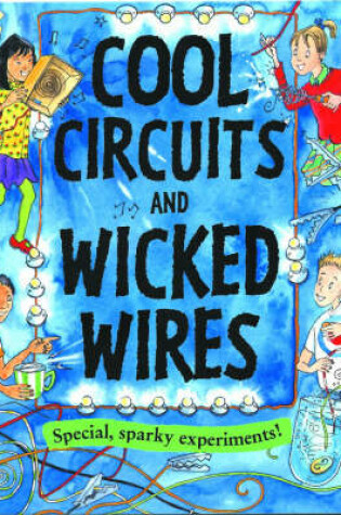 Cover of Cool Circuits and Wicked Wires