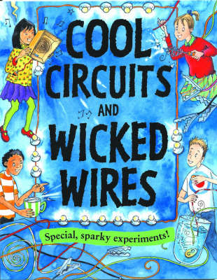 Book cover for Cool Circuits and Wicked Wires