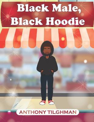 Book cover for Black Male, Black Hoodie