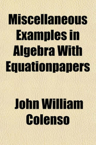 Cover of Miscellaneous Examples in Algebra with Equationpapers