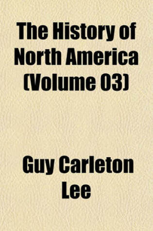 Cover of The History of North America (Volume 03)