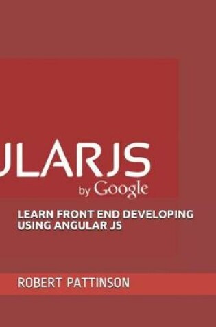 Cover of Learn Front End Developing Using Angular Js