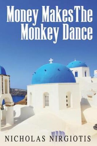 Cover of Money Makes the Monkey Dance