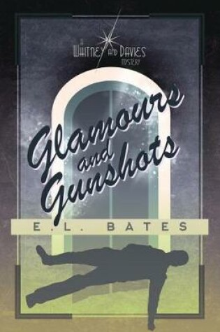 Cover of Glamours & Gunshots