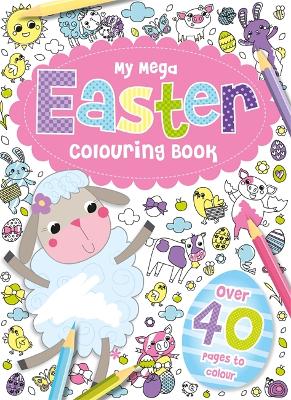 Cover of My Mega Easter Colouring Book