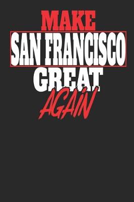 Book cover for Make San Francisco Great Again