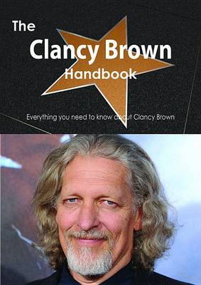 Book cover for The Clancy Brown Handbook - Everything You Need to Know about Clancy Brown