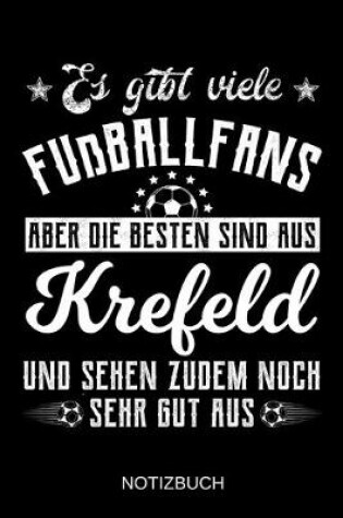 Cover of Es gibt viele Fußballfans aber die besten sind aus Krefeld und sehen zudem noch sehr gut aus