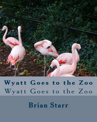 Book cover for Wyatt Goes to the Zoo