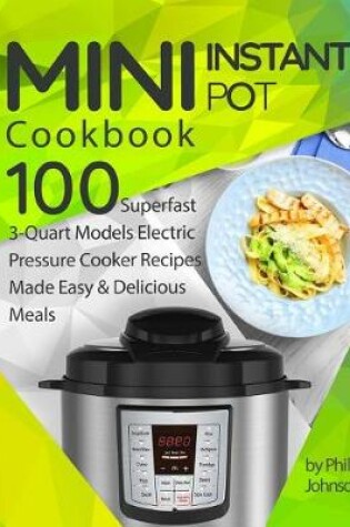 Cover of Mini Instant Pot Cookbook