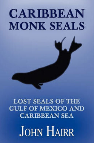 Cover of Caribbean Monk Seals