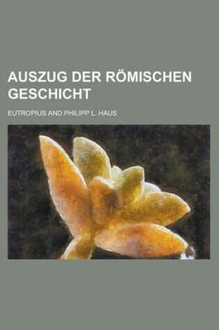 Cover of Auszug Der Romischen Geschicht