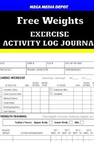 Cover of Free Weights Exercise Activity Log Journal