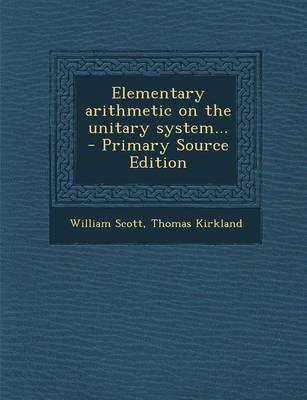 Book cover for Elementary Arithmetic on the Unitary System... - Primary Source Edition