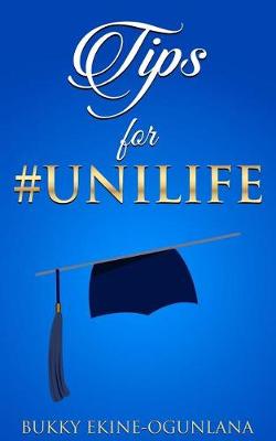 Book cover for Tips for #unilife