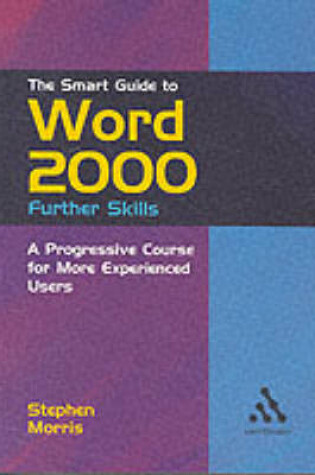 Cover of The Smart Guide to Word 2000 Further Skills