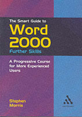 Book cover for The Smart Guide to Word 2000 Further Skills