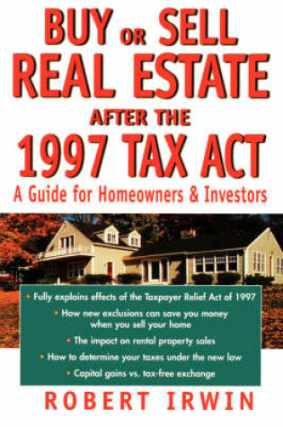 Cover of Buy or Sell Real Estate After the 1997 Tax Act