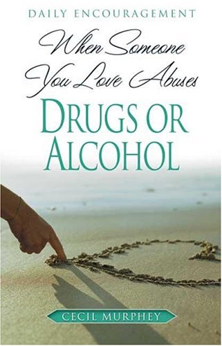Book cover for When Someone You Love Abuses Drugs or Alcohol