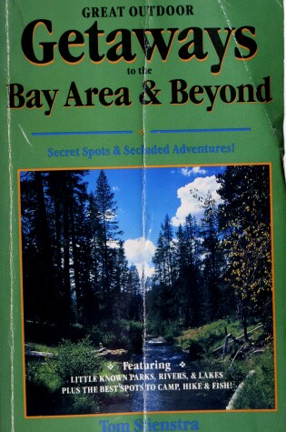 Cover of Great Outdoor Getaways Bay Area