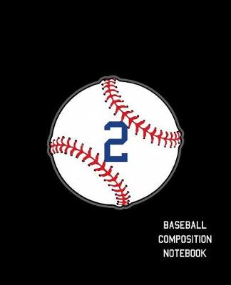 Book cover for 2 Baseball Composition Notebook