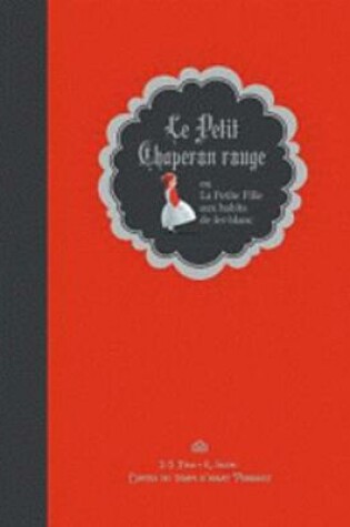 Cover of Le Petit Chaperon rouge ou la petite fille aux habits de fer blanc