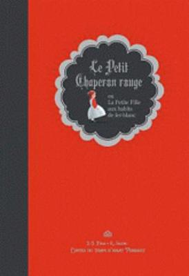 Book cover for Le Petit Chaperon rouge ou la petite fille aux habits de fer blanc