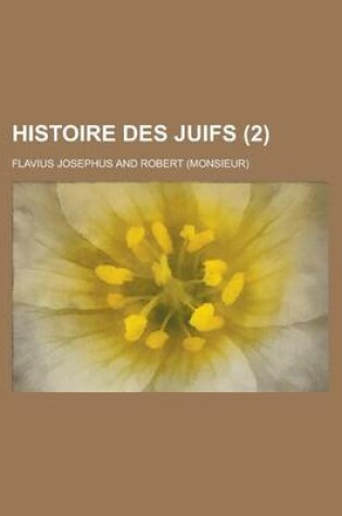 Cover of Histoire Des Juifs (2 )