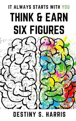 Book cover for Think And Earn Six Figures